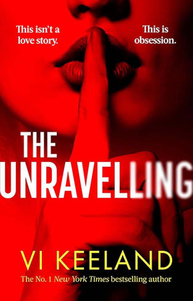The Unravelling: An addictive, spicy and fast-paced thriller